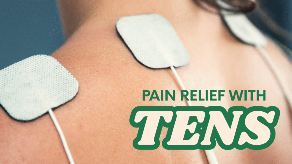 Pain relief with TENS